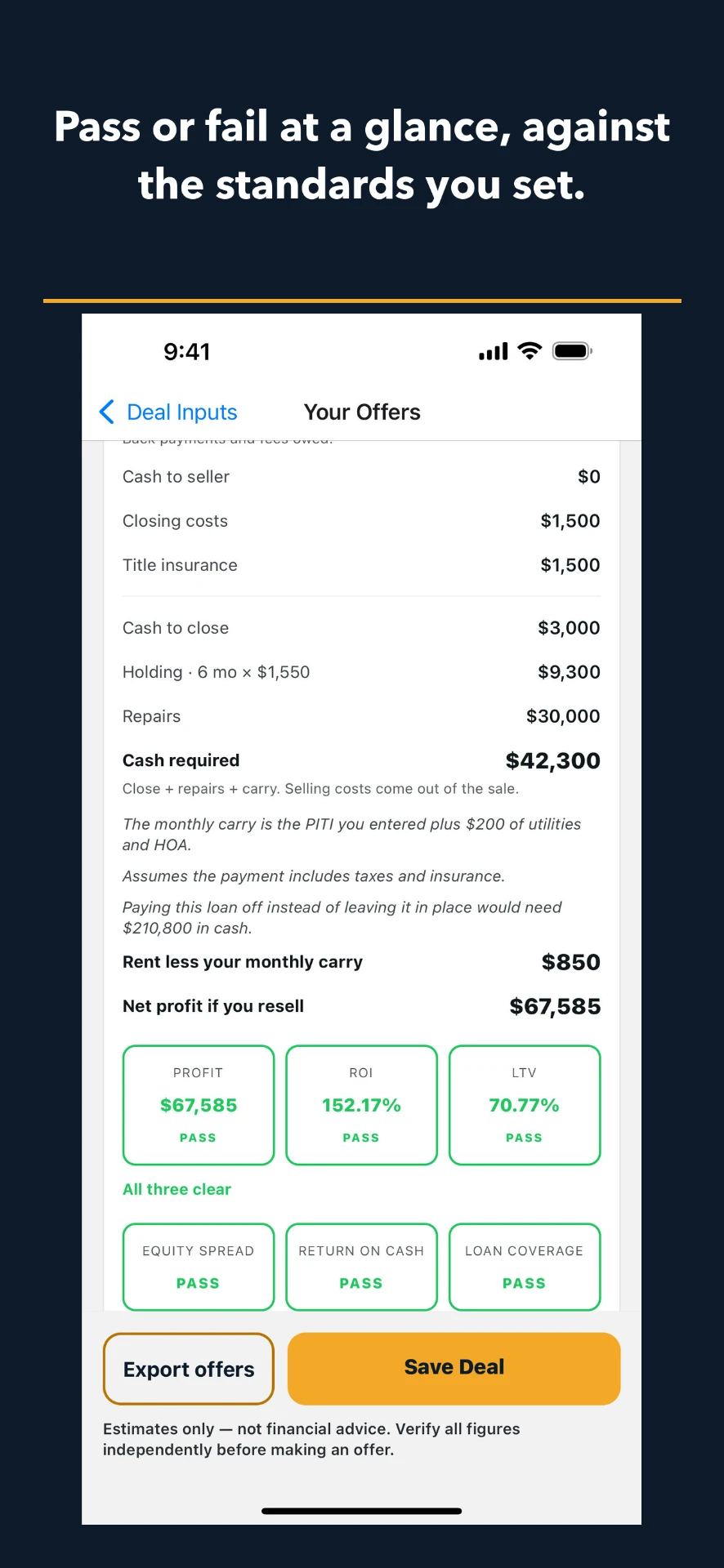 Pass or fail checks against your own deal standards